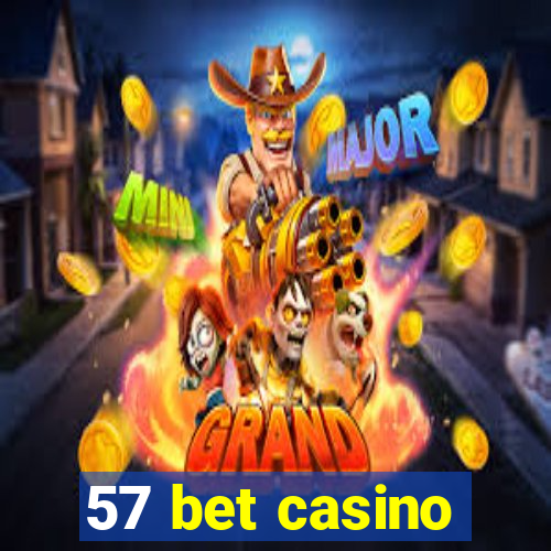 57 bet casino